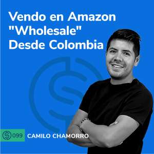 #99 - Vendo en Amazon ”Wholesale” Desde Colombia