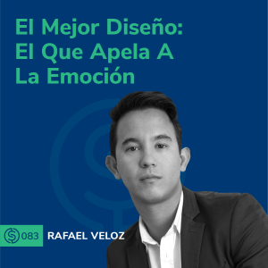 #83 - El Mejor Diseño: El Que Apela A La Emoción