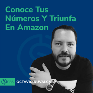 #86 - Conoce Tus Números Y Triunfa En Amazon