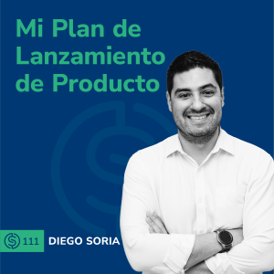 #111 - Mi Plan de Lanzamiento de Producto