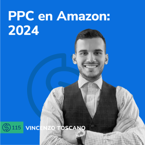 #115 -  PPC en Amazon: 2024