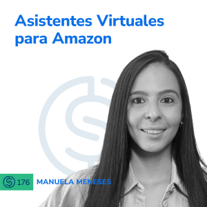 #176 - Asistentes Virtuales para Amazon