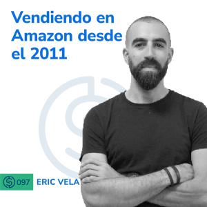 #97 - Vendiendo en Amazon desde el 2011