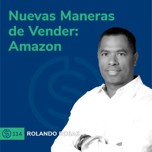 #114 - Nuevas Maneras de Vender: Amazon