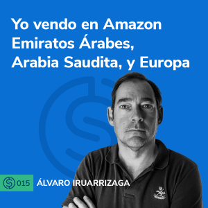 #15 - Yo vendo en ﻿Amazon Emiratos Árabes, Arabia Saudita, y Europa