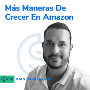 #76 - Más Maneras De Crecer En Amazon