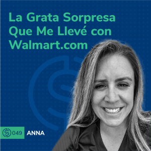 #49 - La Grata Sorpresa Que Me Llevé con Walmart.com