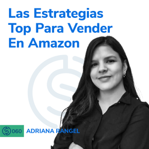 #60 - Las Estrategias Top Para Vender En Amazon