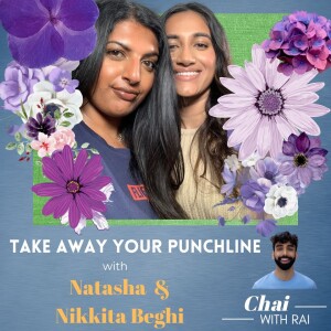 ”Take Away Your Punchline” w/ Natasha Beghi & Nikkita Beghi