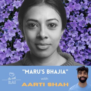 ”Maru’s Bhajia” w/ Aarti Shah