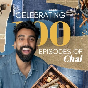 100 Episodes of Chai!