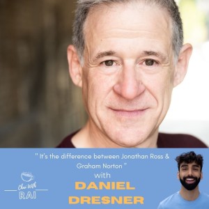 ” It’s the difference between Jonathan Ross and Graham Norton” w/ Daniel Dresner