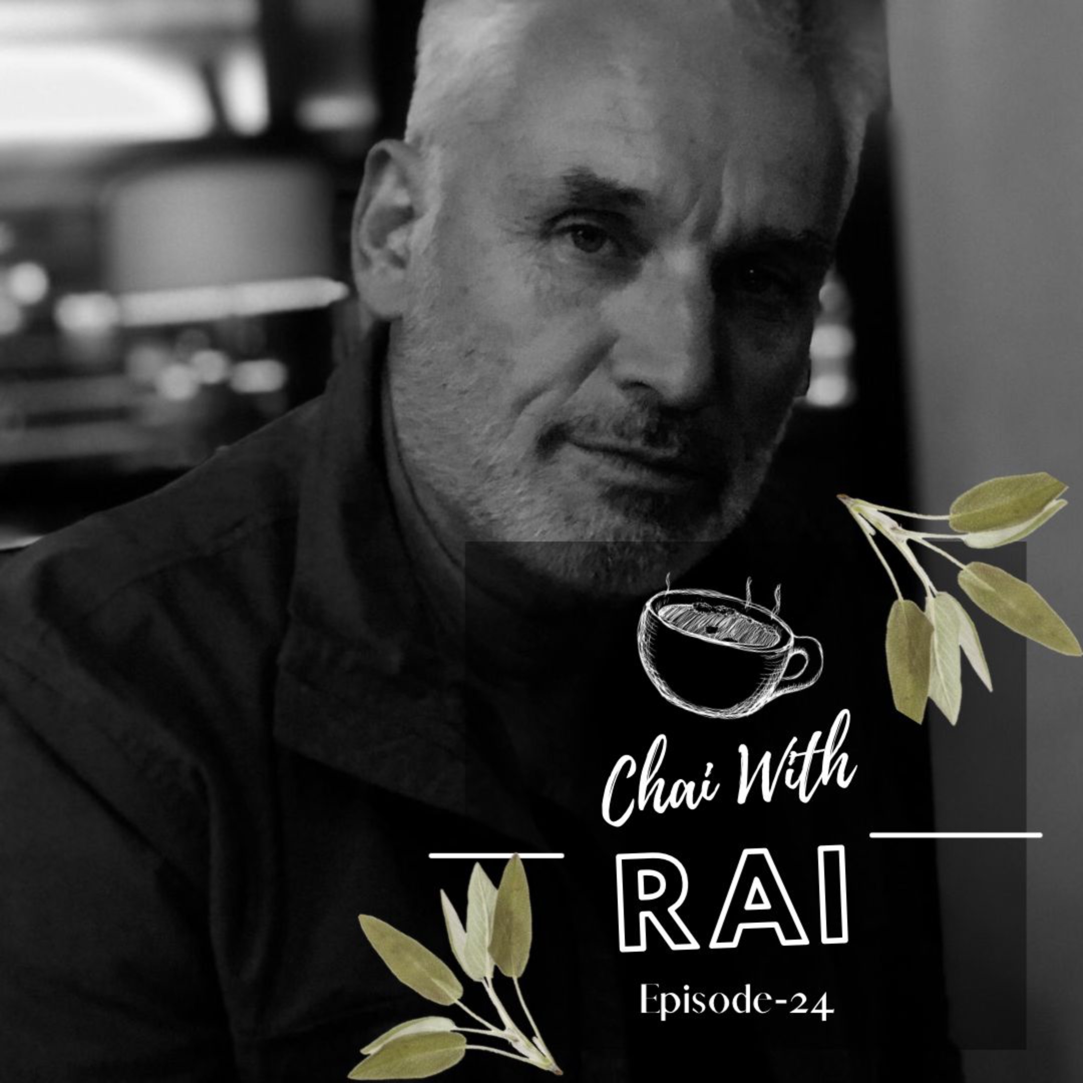 Chai with Rai