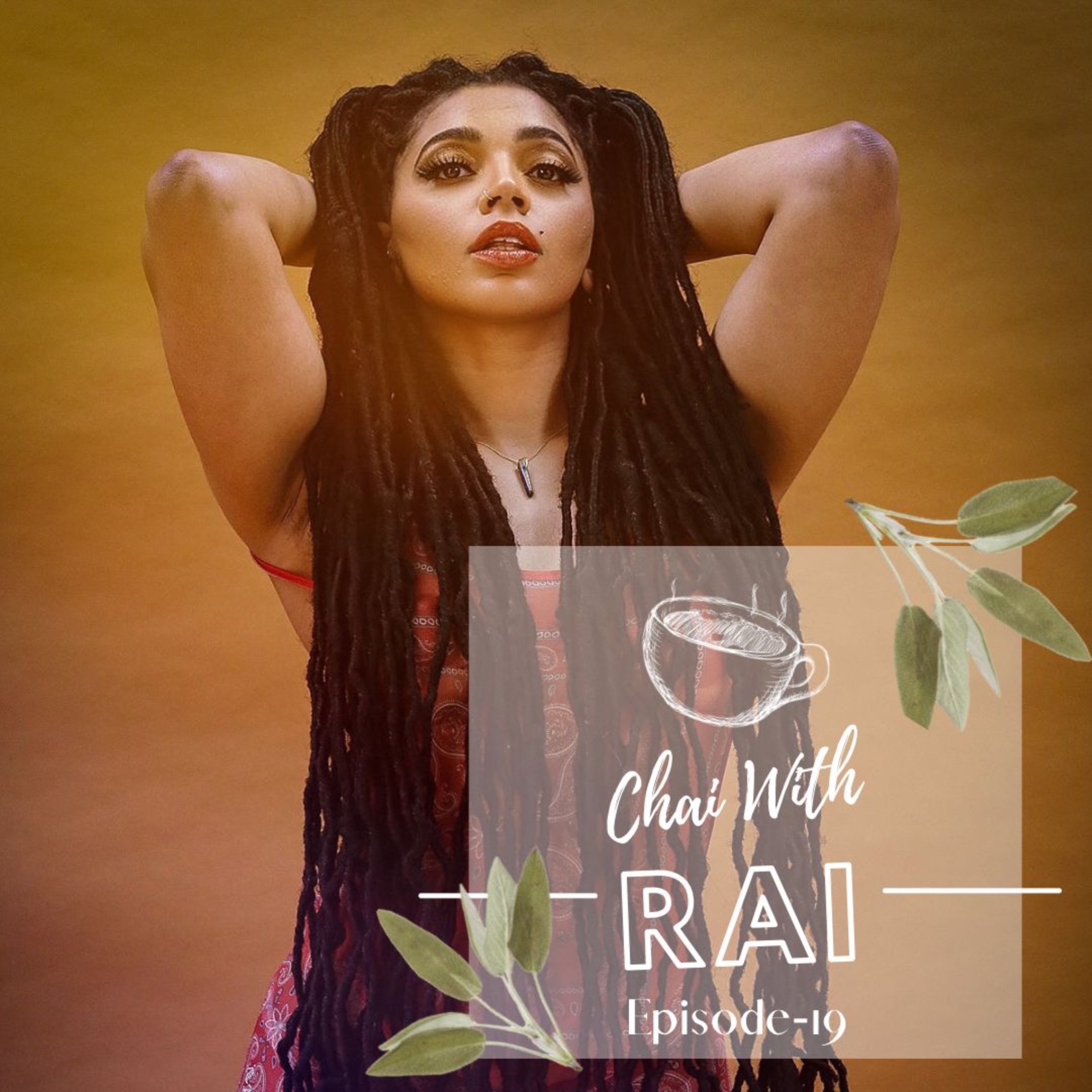Chai with Rai
