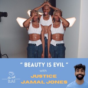 ”Beauty is Evil” w/ Justice Jamal Jones