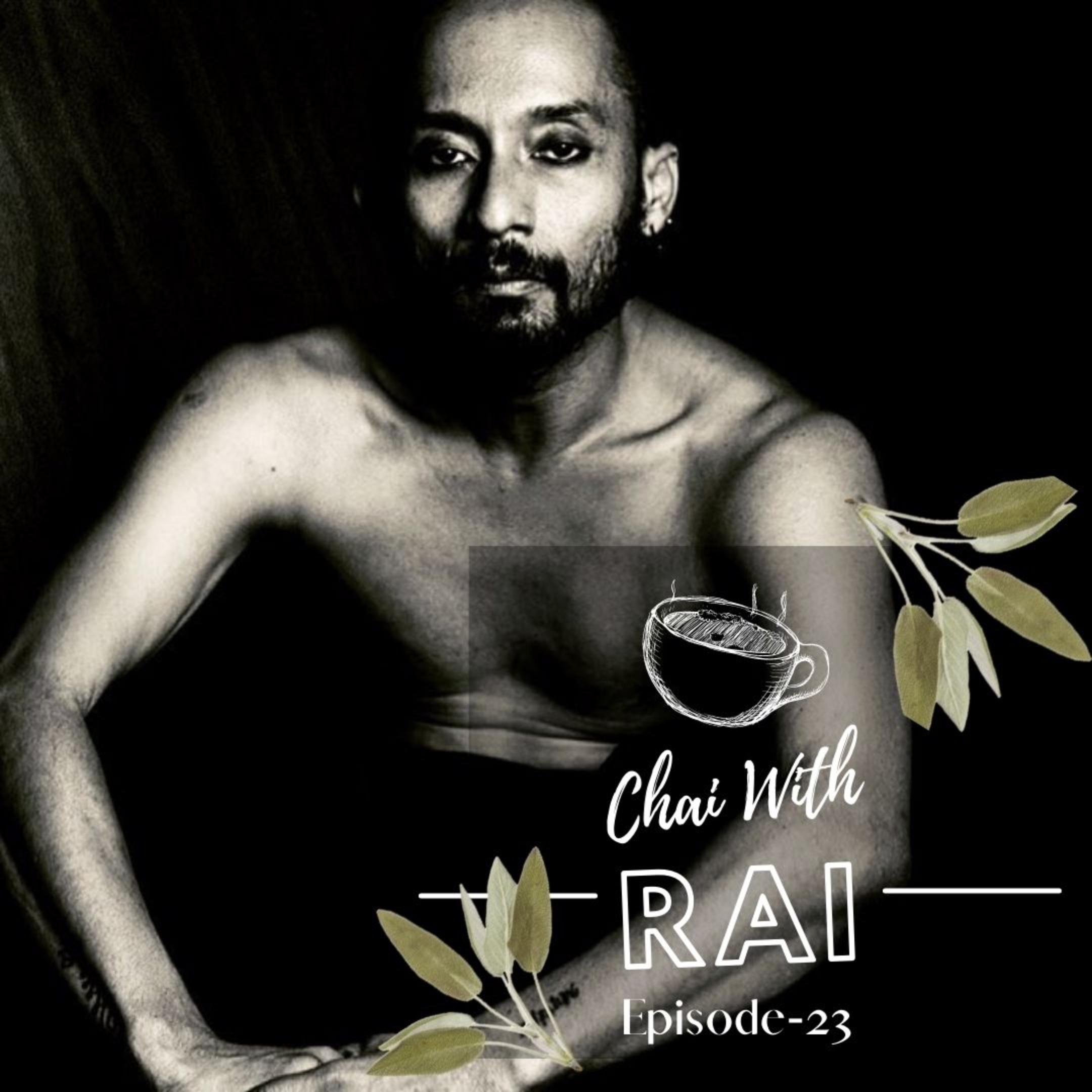 Chai with Rai