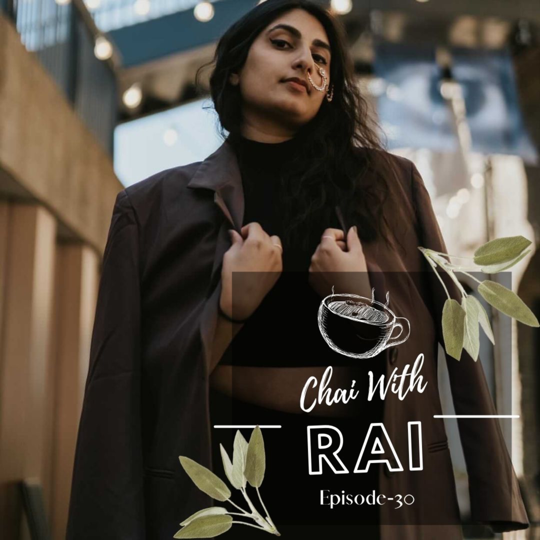 Chai with Rai