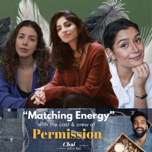 “Matching Energy” w/ the cast & crew of Permission (The Play)