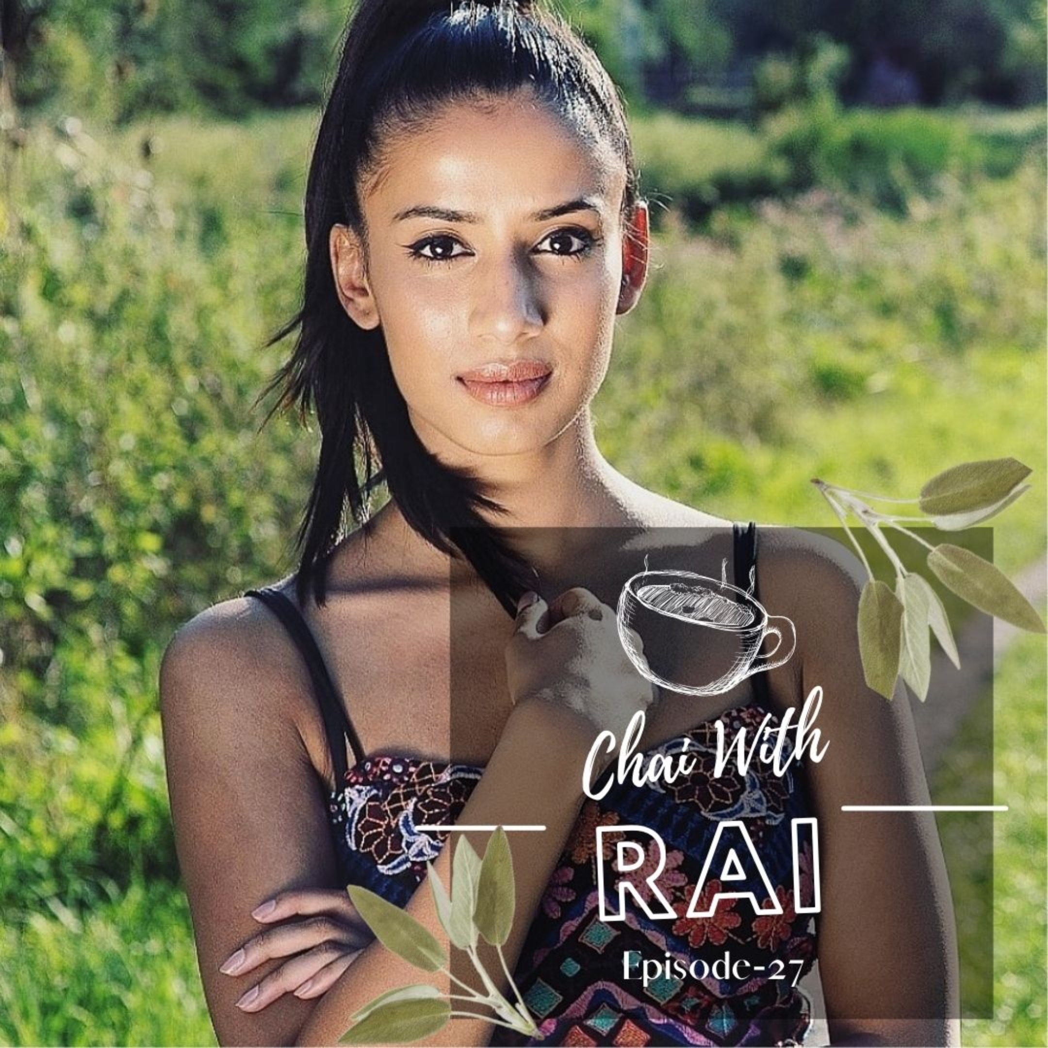 Chai with Rai