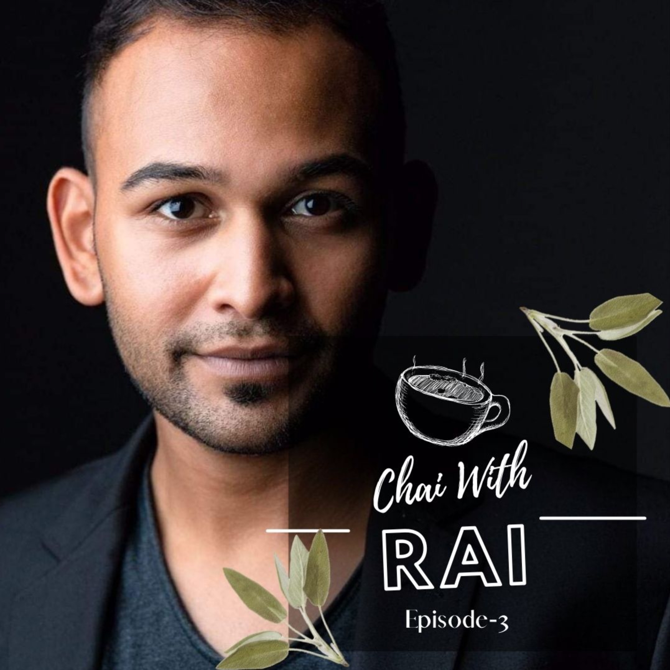 Chai with Rai