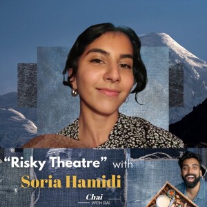 “Risky Theatre” w/ Soria Hamidi
