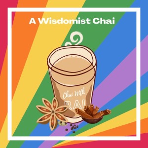 A Wisdomist Chai- ”I’m Still Surprised How Gay Asians in this country are so invisible”.