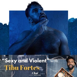“Sexy and Violent” w/ Tibu Fortes