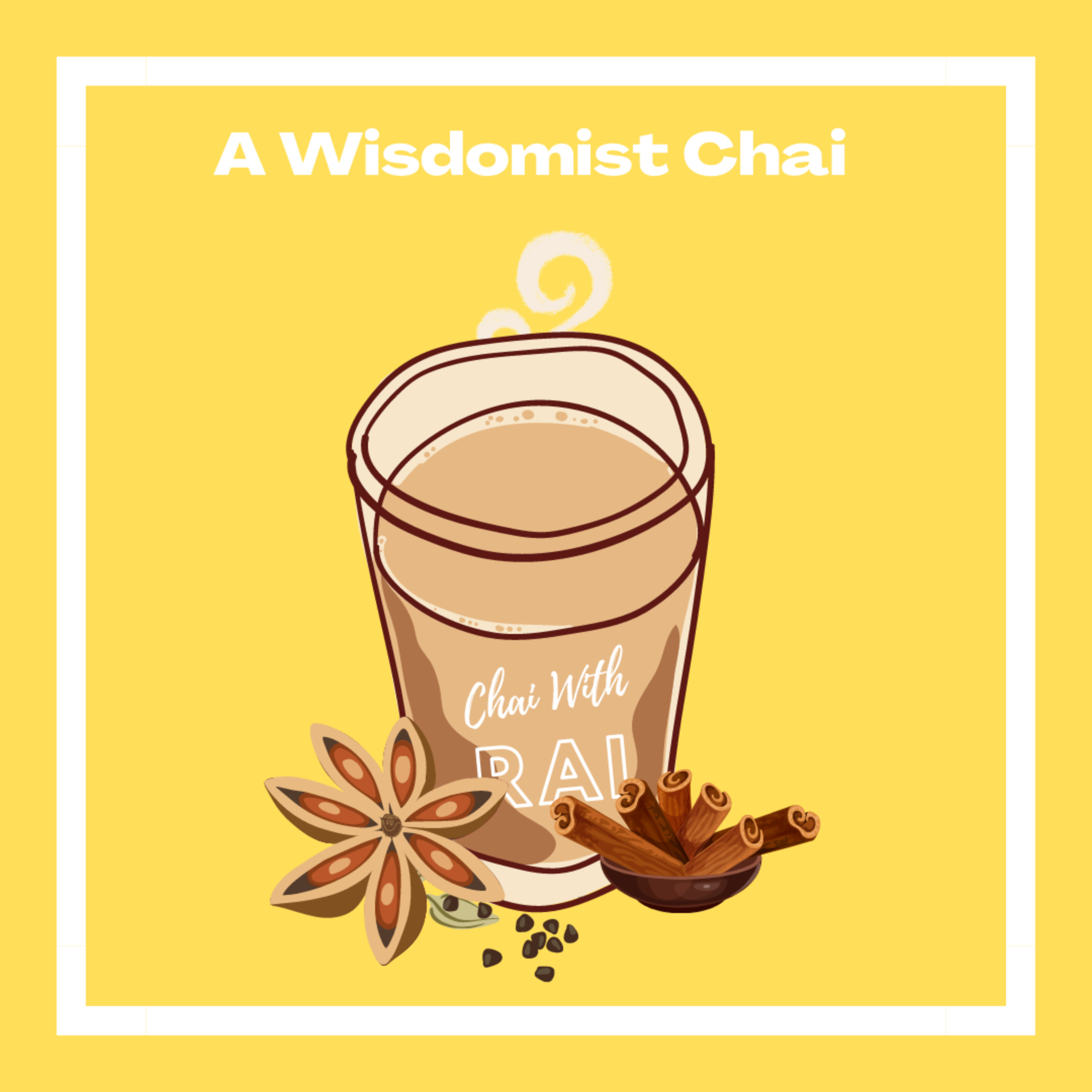 Chai with Rai