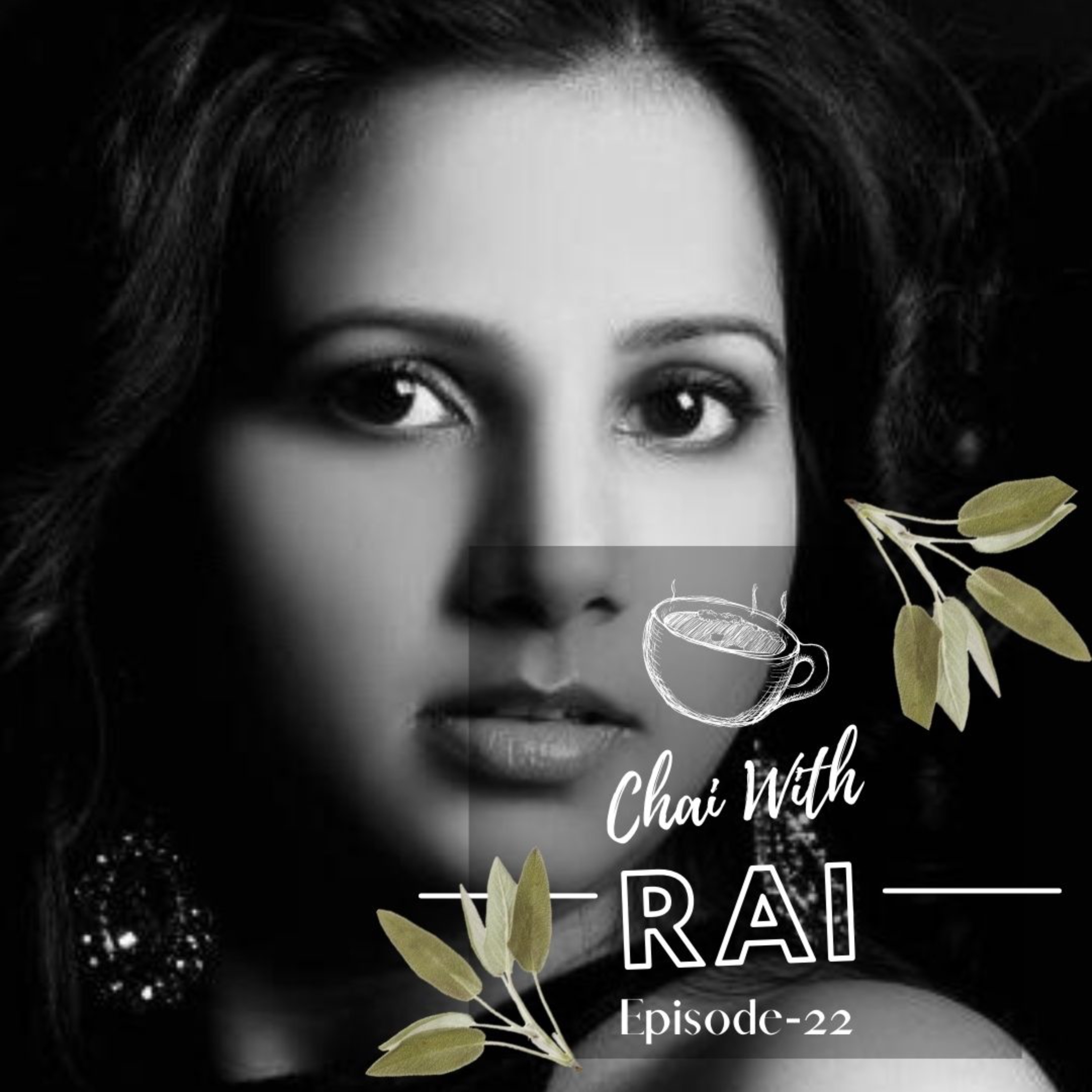 Chai with Rai