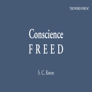 Conscience Freed (Part 2)