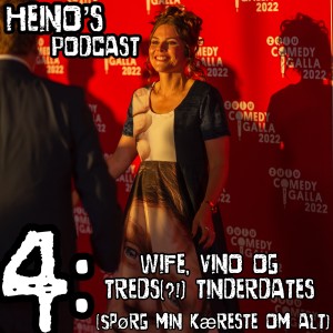 #4 - Wife, Vino og TREDS(?!) tinderdates