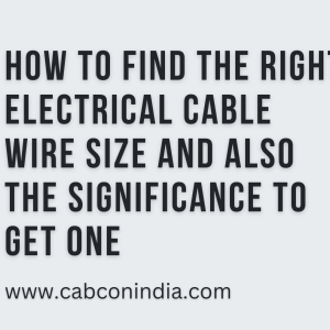 How To Find The Right Electrical Cable Wire Size and also the Significance to Get One
