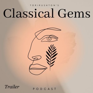 Classical Gems Podcast Trailer