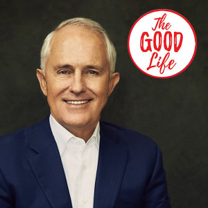 118. Malcolm Turnbull on the big picture