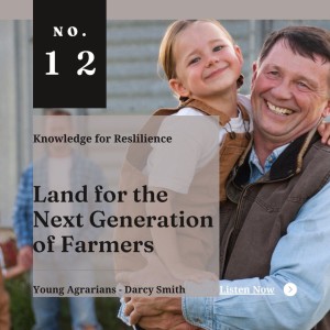 Land for the next generation of farmers - Ep12 - Darcy Smith