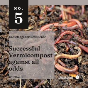 Vermicomposting against all odds - Ep05 - Wilf Hoath