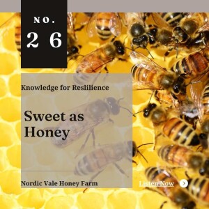 Sweet as Honey - Ep26 - Nordic Vale Honey Farm