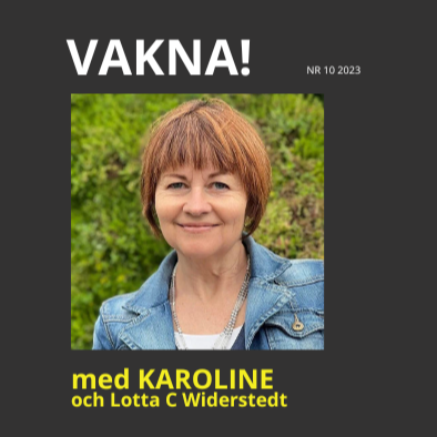 VAKNA med Karoline & gäster