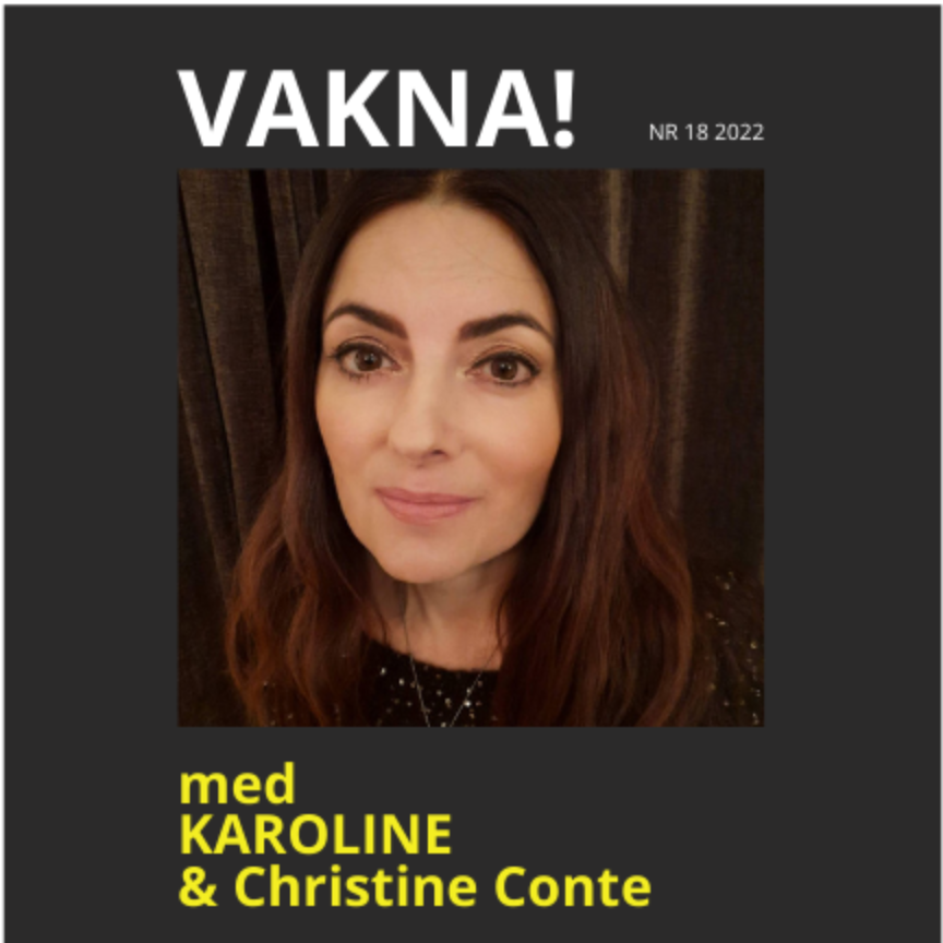 VAKNA med Karoline & gäster