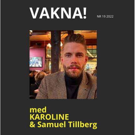VAKNA med Karoline & gäster