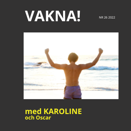 VAKNA med Karoline & gäster