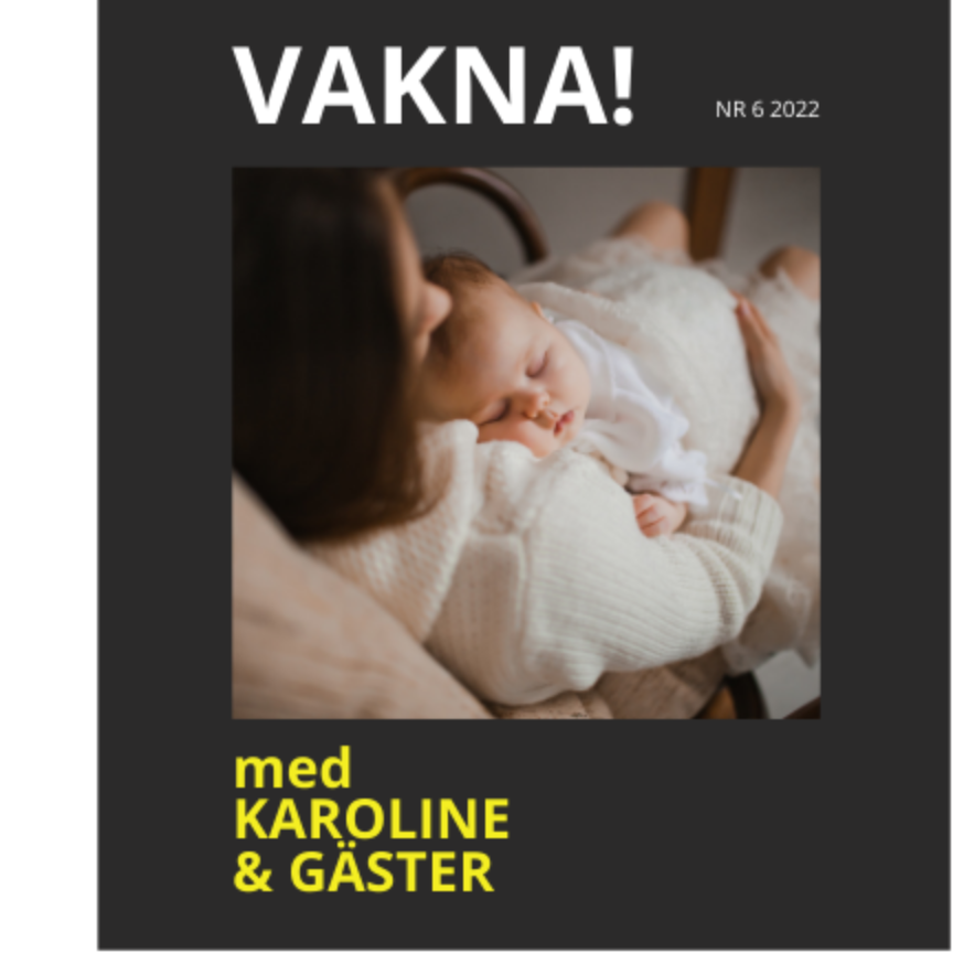 VAKNA med Karoline & gäster