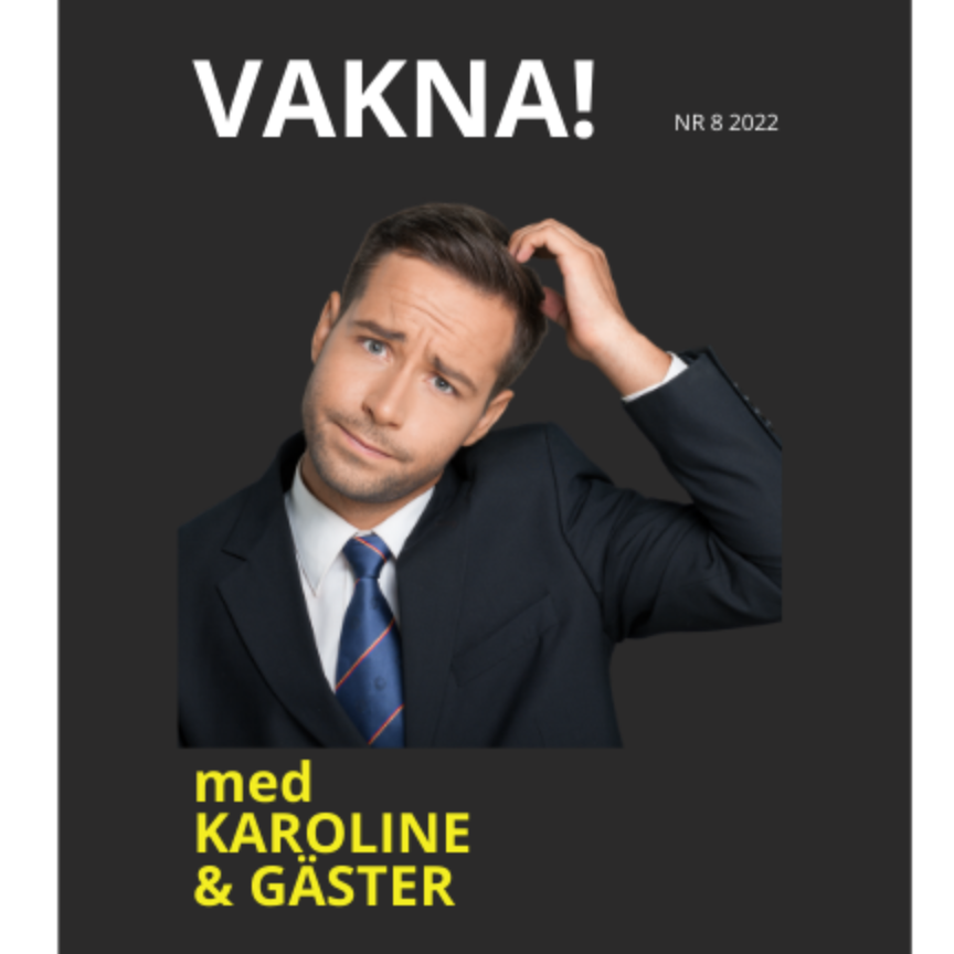 VAKNA med Karoline & gäster