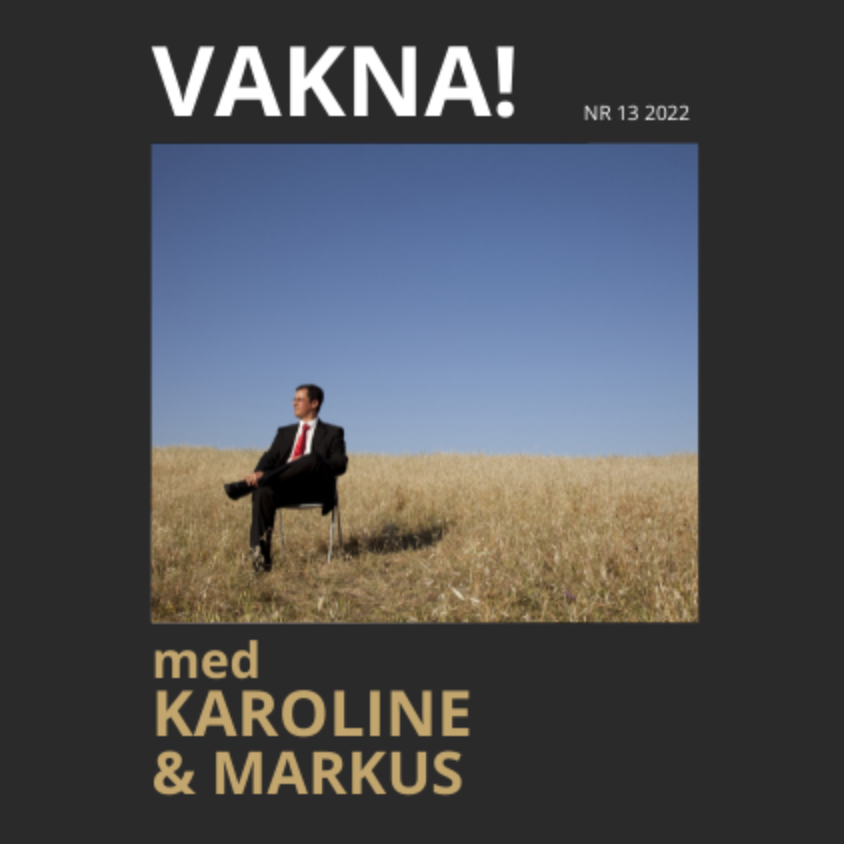 VAKNA med Karoline & gäster