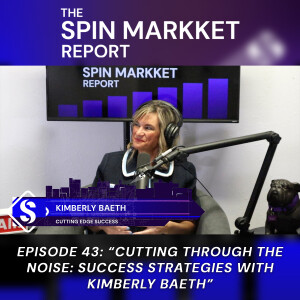 #43 - Cutting Through the Noise: Success Strategies with Kimberly Baeth