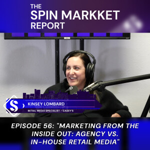 #56 - Marketing From the Inside Out: Agency vs. In-House Retail Media