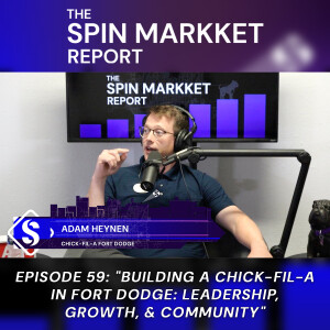 #59 - Building a Chick-fil-A in Fort Dodge: Leadership, Growth, & Community