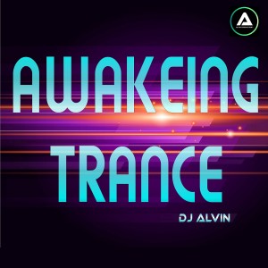 DJ Alvin - Awakeing Trance