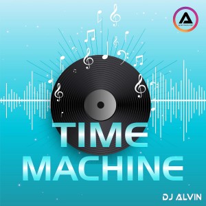 DJ Alvin - Time Machine