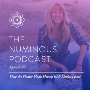 TNP60 Lindsay Rose Turner - How The Healer Heals Herself